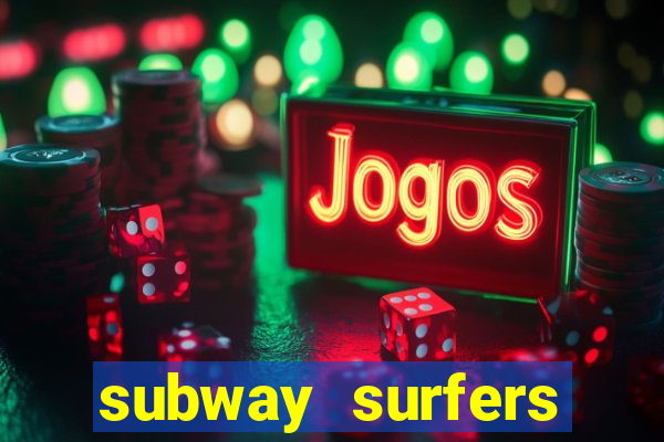 subway surfers zurich jogar